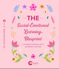 The Social-Emotional Learning Blueprint (A Planner For Real Life & Academic Success)