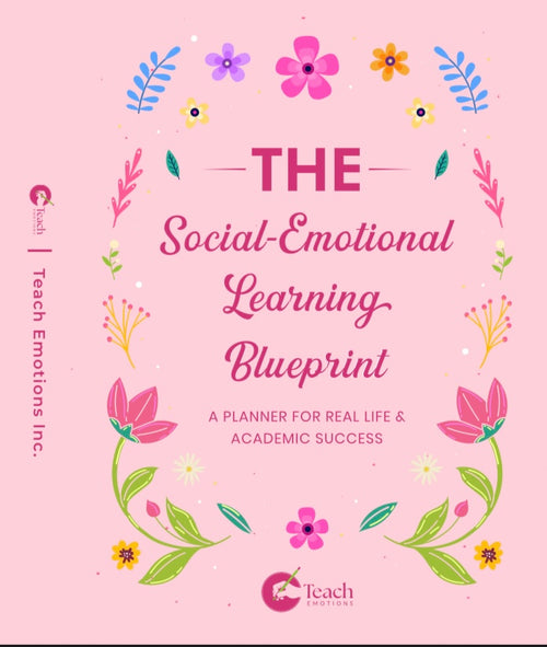 The Social-Emotional Learning Blueprint (A Planner For Real Life & Academic Success)