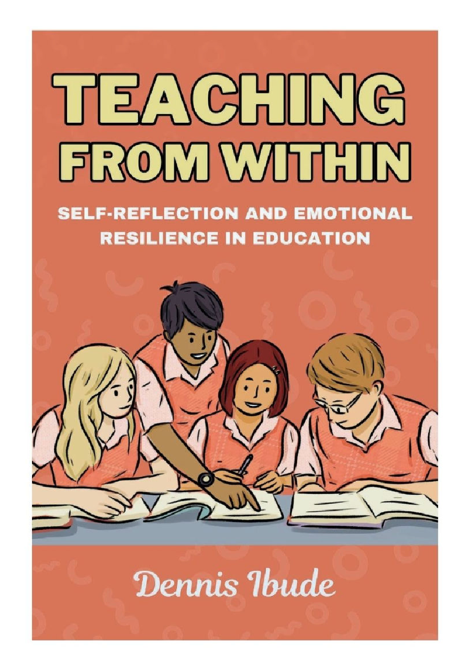 TEACHING FROM WITHIN (Self-Reflection and Emotional Resilience in Education)